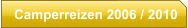 Camperreizen 2006 / 2010